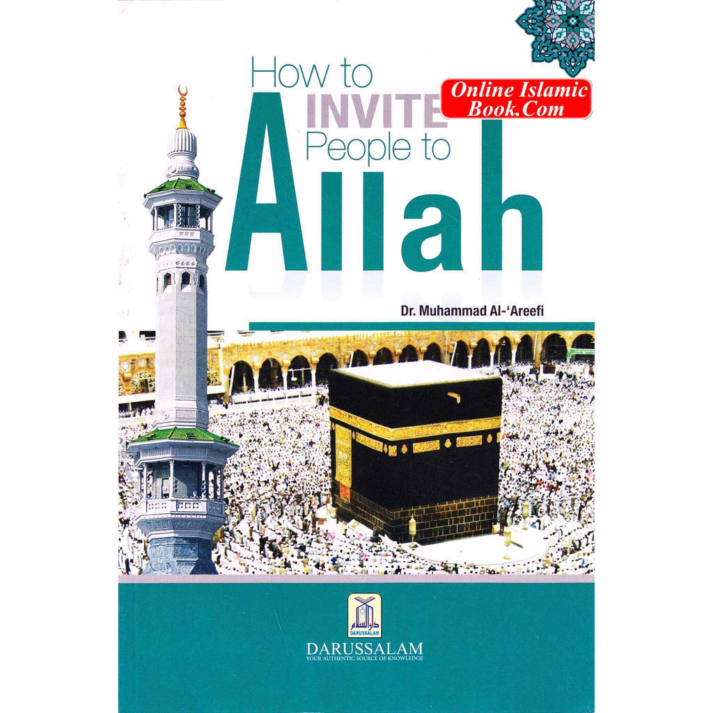 How to Invite People to Allah By Dr. Muhammad Al-'Areefi
ISBN: 9786035002110