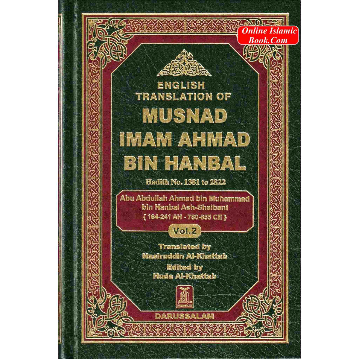 English Translation of Musnad Imam Ahmad Bin Hanbal Vol 2 (Hadith 1381-2822) By Imam Ahmad bin Hanbal
ISBN: 9786035001090