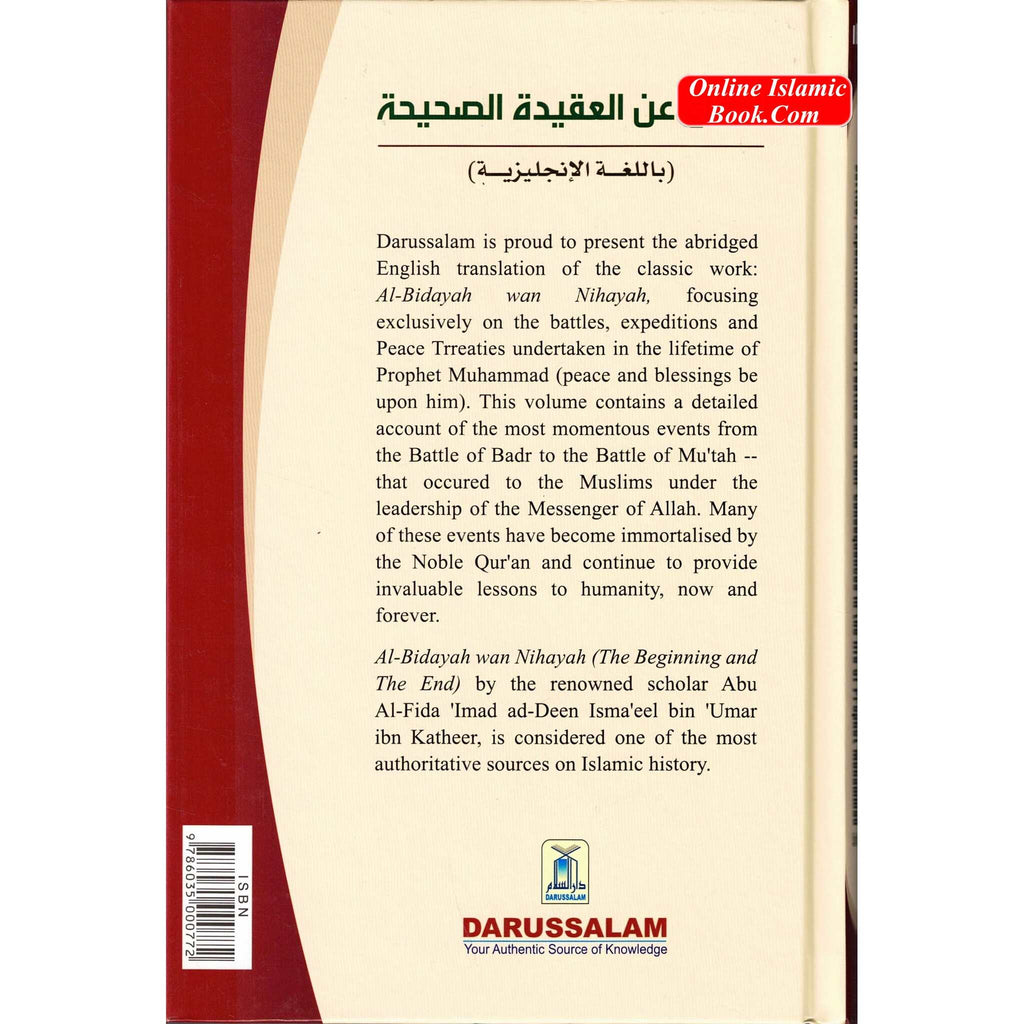 In Defence of the True Faith&nbsp; Battles, Expeditions & Peace Treaties during the Prophet's Life - From:Al-Bidayah wan Nihayah By Hafiz Ibn Katheer
ISBN:9786035000772