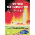 Innovation And Its Bad Effects By Sheikh Saalih Al-Fauzaan
ISBN: 9782987466871