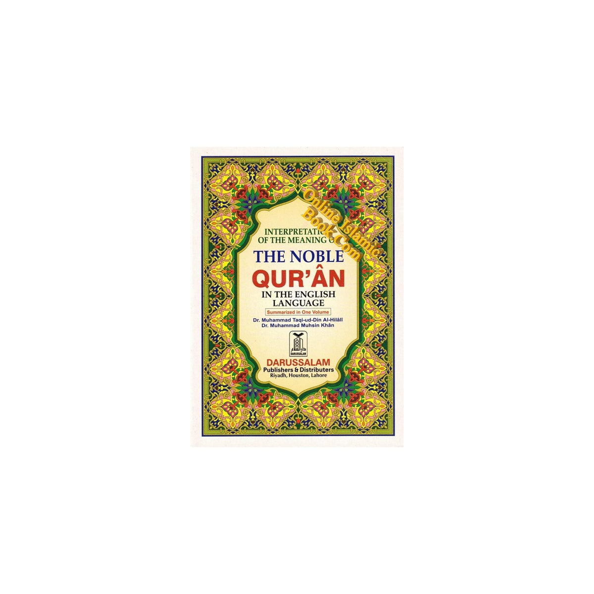 Interpretation of the Meaning of the Noble Quran In English Language Only
ISBN: 9781591440079