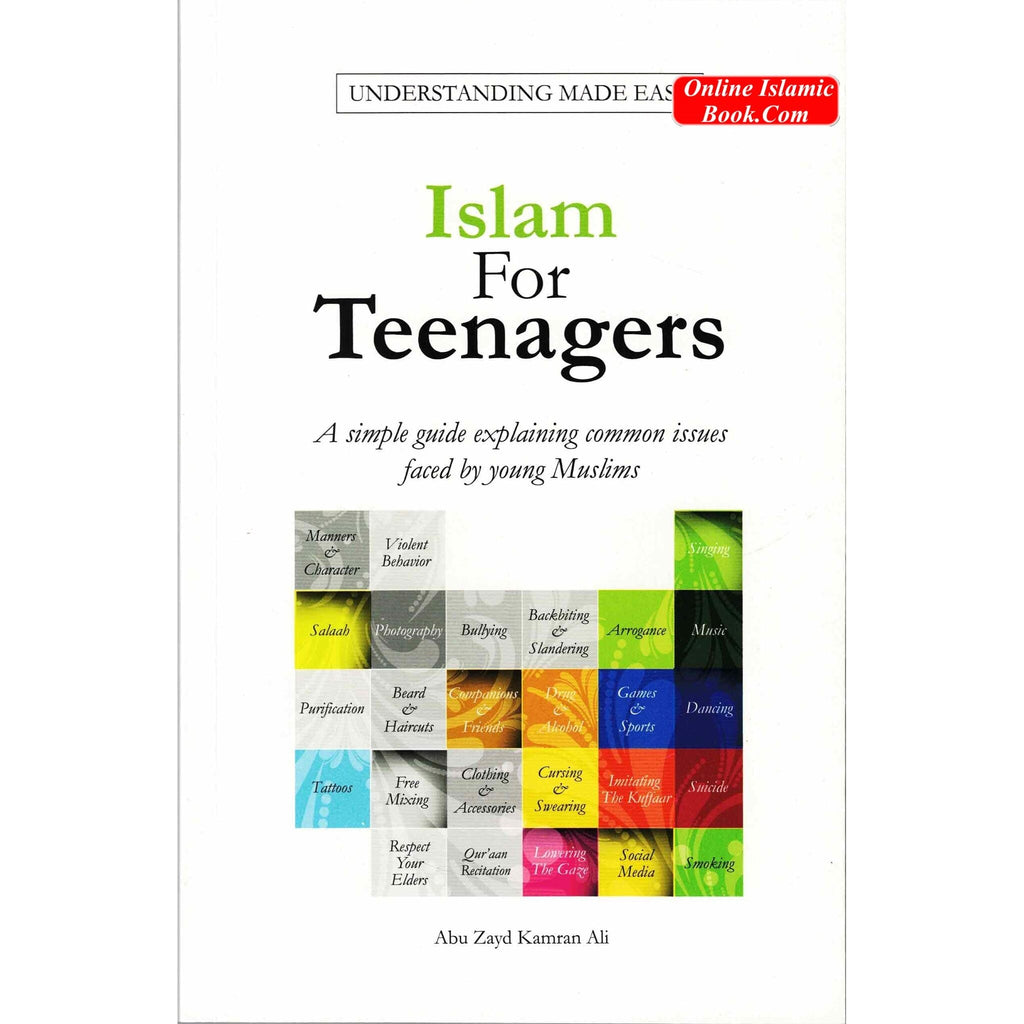 Islam for Teenagers by Abu Zayd Kamran Ali
ISBN:9798849546971