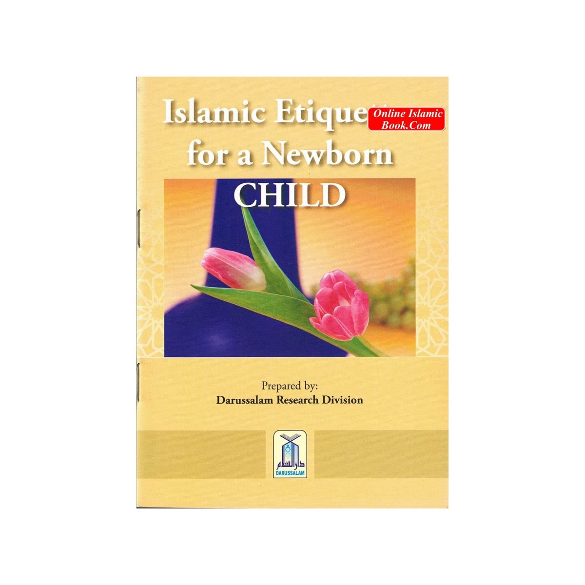 Islamic Etiquettes for a Newborn Child
ISBN: 9789960717746