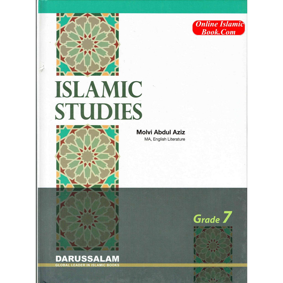 Islamic Studies Grade 7 By Maulvi Abdul Aziz Darussalam Publications
ISBN: 9789960500201