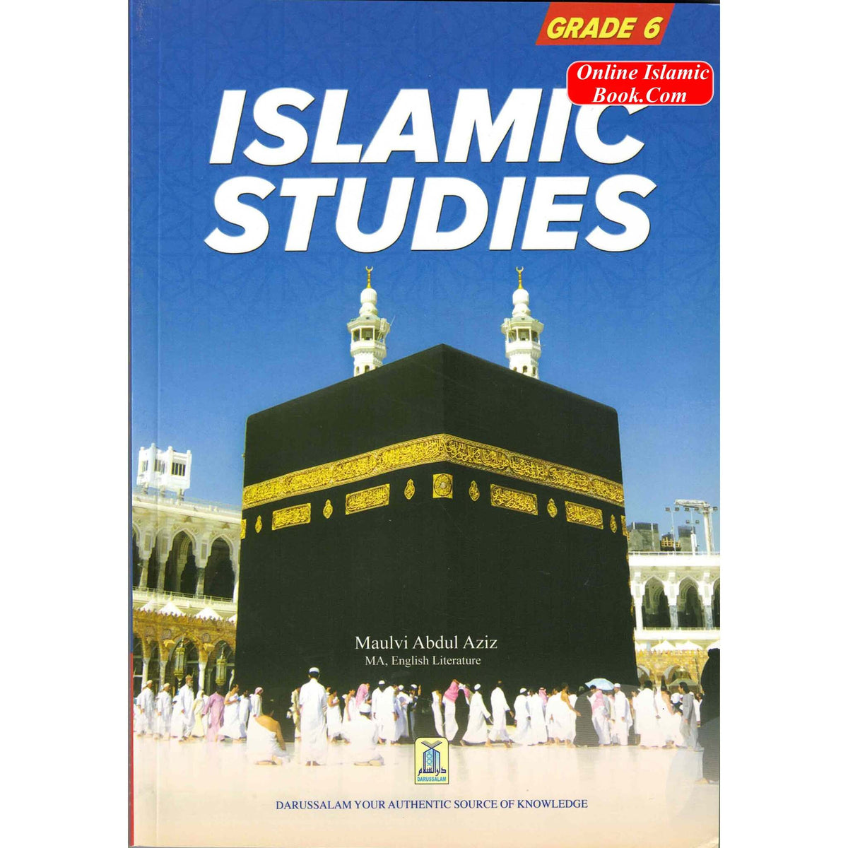 Islamic Studies Grade 6 By Maulvi Abdul Aziz Darussalam Publications
ISBN: 9786035003667