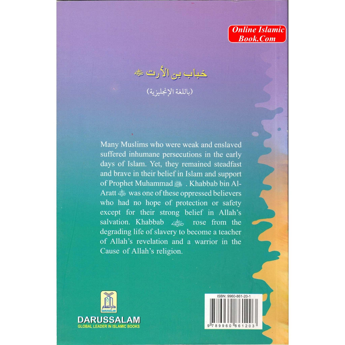 Khabbab bin Al Aratt (RA) The Teacher By Abdul Basit Ahmad
ISBN: 9789960861203