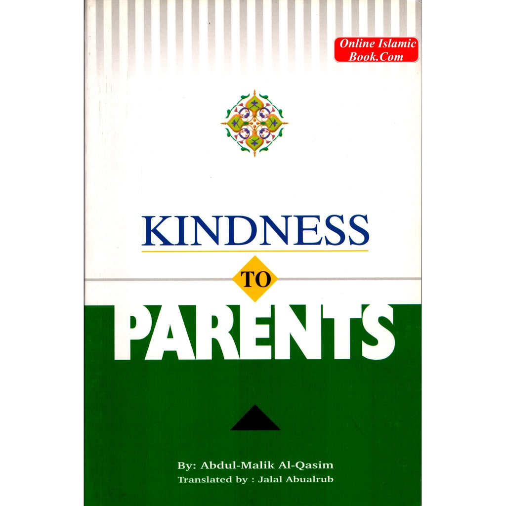 Kindness to Parents By Abdul-Malik Al-Qasim
ISBN: 9789960899343