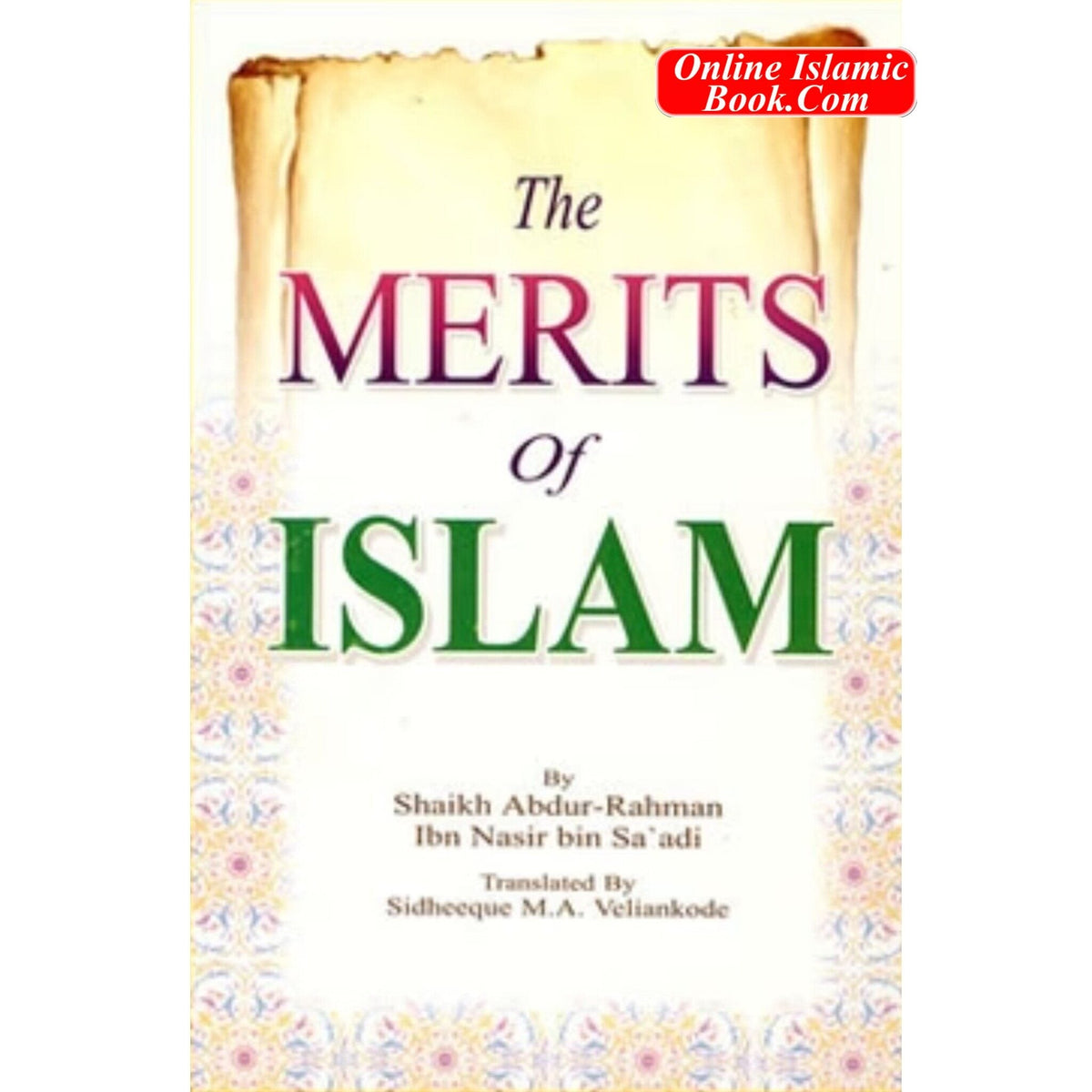Merits of Islam By Abdul Rahman Bin Nasir As-Sa'adi
ISBN: 9789960732053