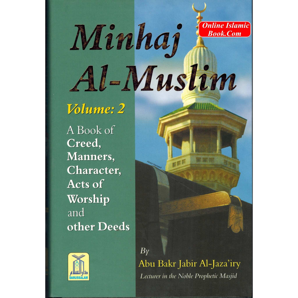 Minhaj Al-Muslim 2 Vol-Set By Abu Bakr Jabir Al-Jaza'iry
ISBN: 9789960899589