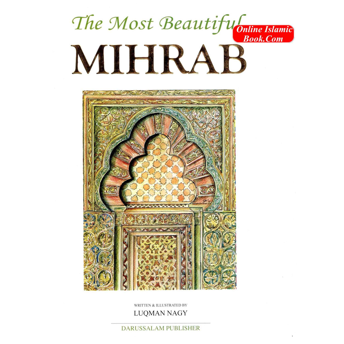 Most Beautiful Mihrab By Luqman Nagy
ISBN: 9789960500201