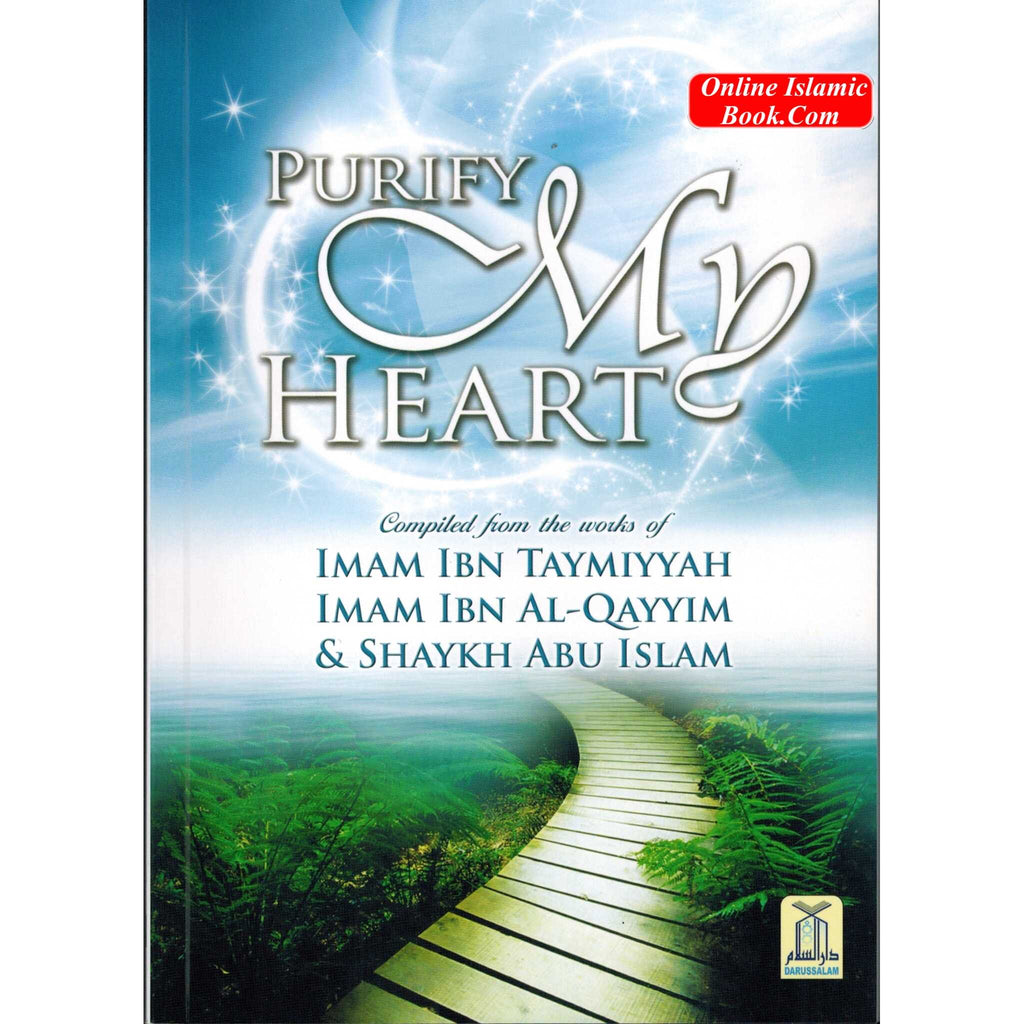 Purify My Heart By Ibn Taymiyyah, Ibn Qayyim Al-Jauziyah, Abu Islam
ISBN: 13658977845