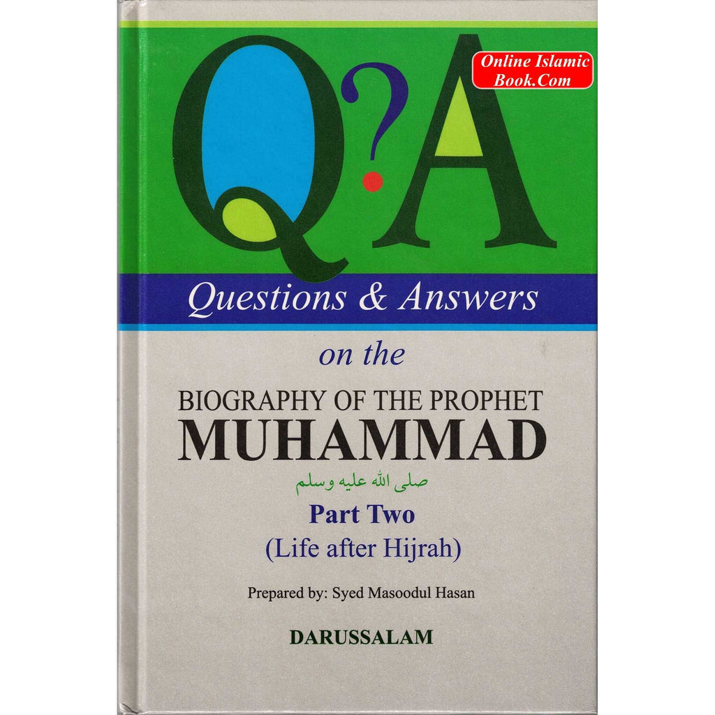 Questions and Answers on the Biography of Muhammad Part 2 By Syed Masoodul Hasan
ISBN: 9789960717067