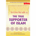 Saad bin Muadh RA The True Supporter of Islam By Abdul Basit Ahmad ISBN: 9789960861111
