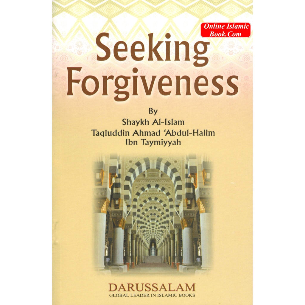 Seeking Forgiveness By Imam Ibn Taymiyyah
ISBN: 9789960717814