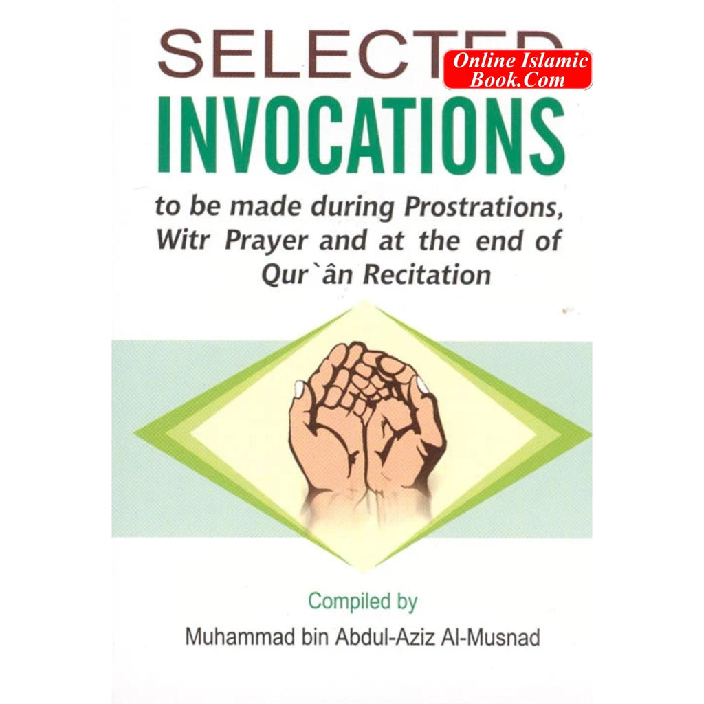 Selected Invocations (Pocket Size) By Muhammad bin Abdul-Aziz Al-Musnad
ISBN: 9789960740744
