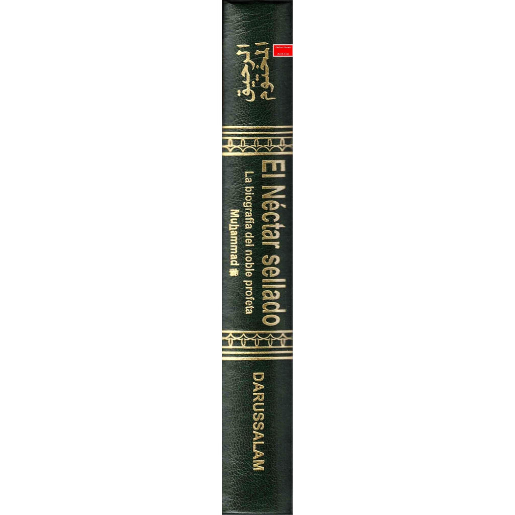 Sealed Nectar sellado Ar-Raheeq Al-Makhtum Sealed Nectar Spanish By Sheikh Safi-ur-Rahman Al-Mubarakfuri ISBN: 9789960897554