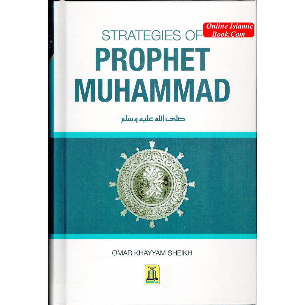 Strategies of Prophet Muhammad By Omar Khayyam Sheikh
ISBN: 9786035002462