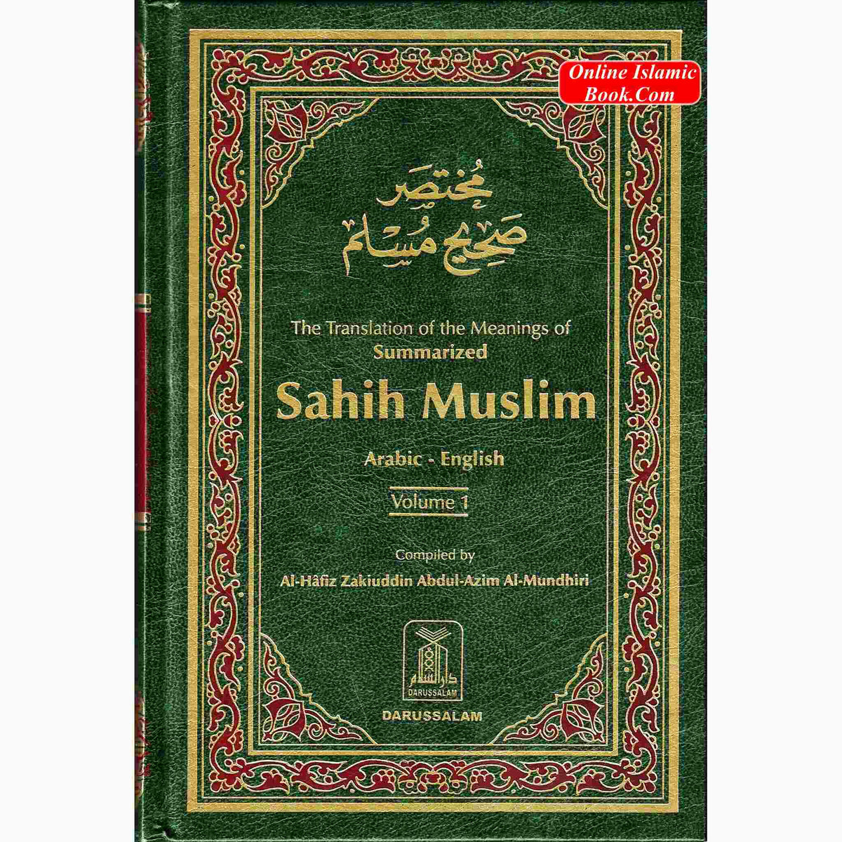 Summarized Sahih Muslim 2 Vol. Set By Hafiz Zakiuddin Abdul-Azim Al-Mundhiri
ISBN: 9789960899619