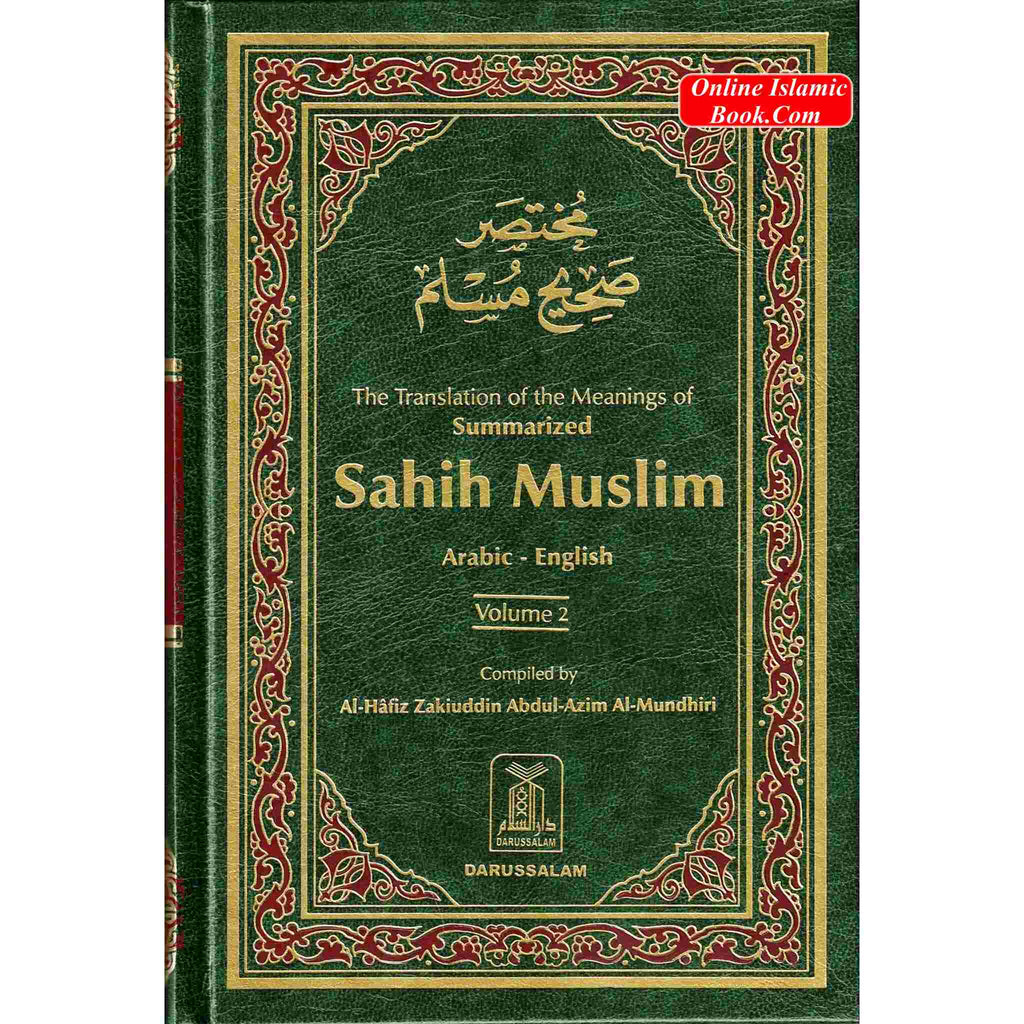 Summarized Sahih Muslim 2 Vol. Set By Hafiz Zakiuddin Abdul-Azim Al-Mundhiri
ISBN: 9789960899619