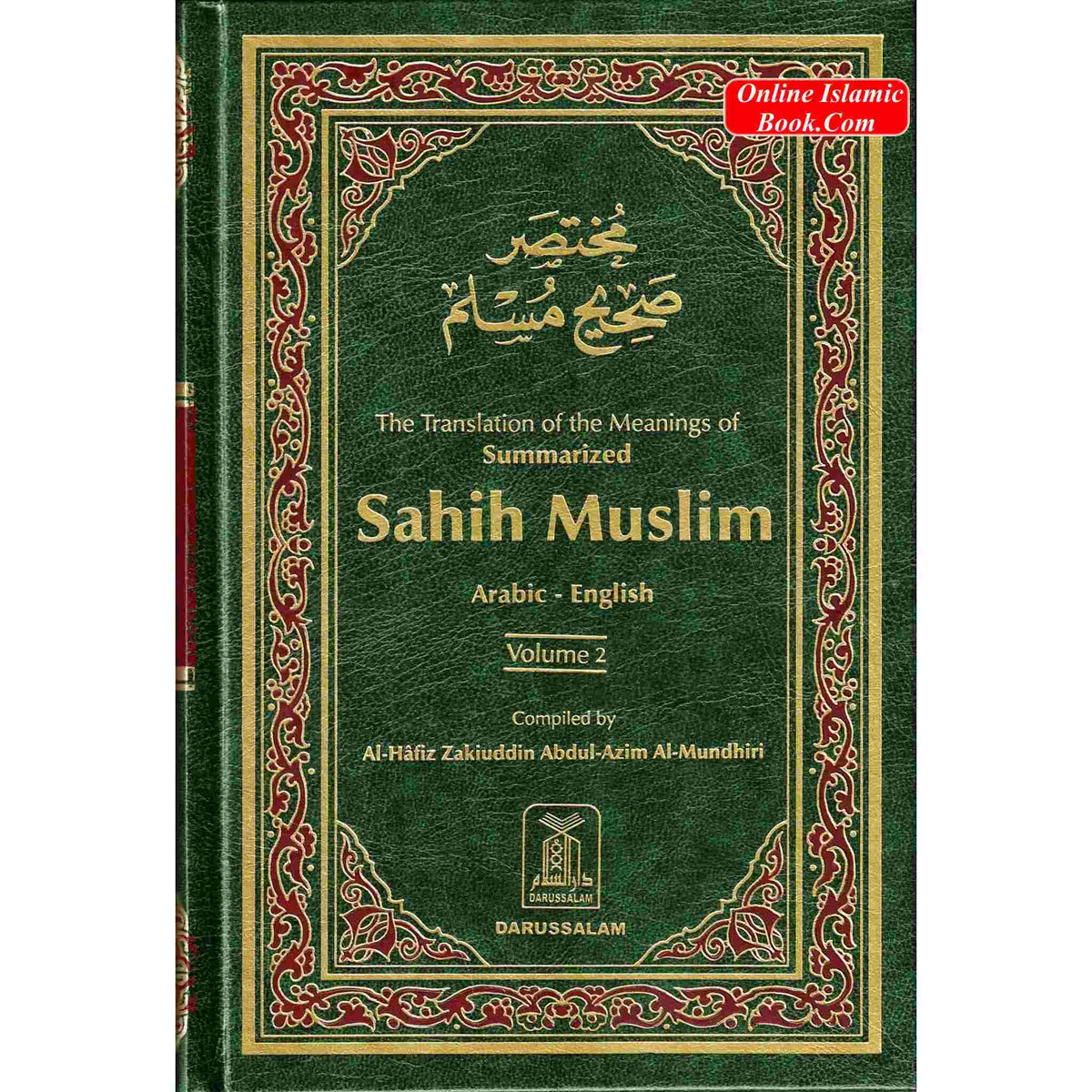 Summarized Sahih Muslim 2 Vol. Set By Hafiz Zakiuddin Abdul-Azim Al-Mundhiri
ISBN: 9789960899619