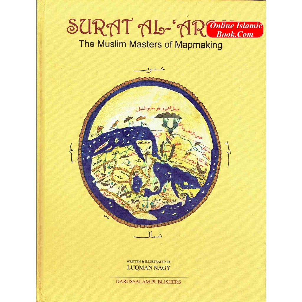 Surat Al Ardh The Muslim Masters of Mapmaking By Luqman Nagy
ISBN: 9786035000642