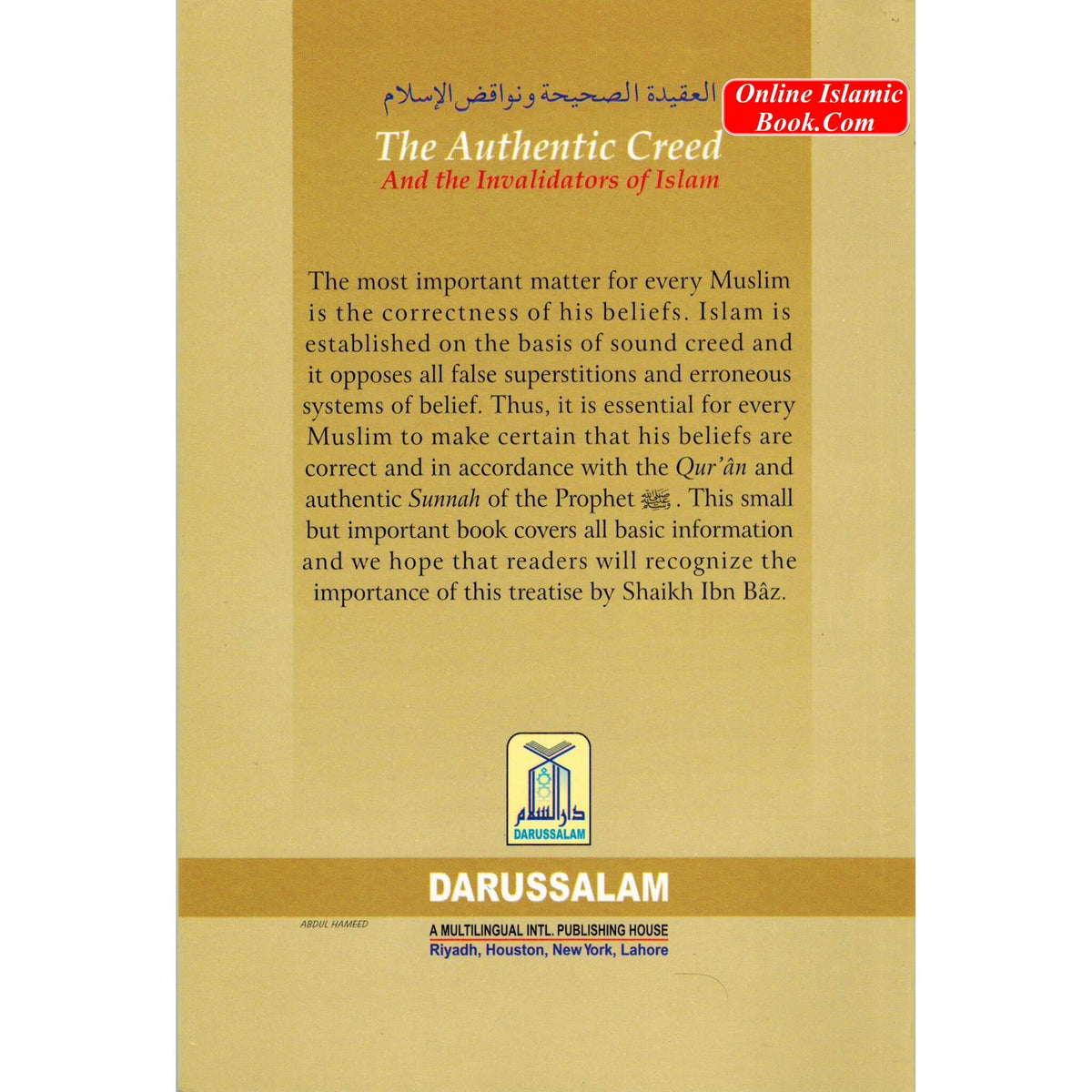 The Authentic Creed and Invalidators of Islam By Abdul Aziz bin Abdullah bin Baz
ISBN: 9789960899138