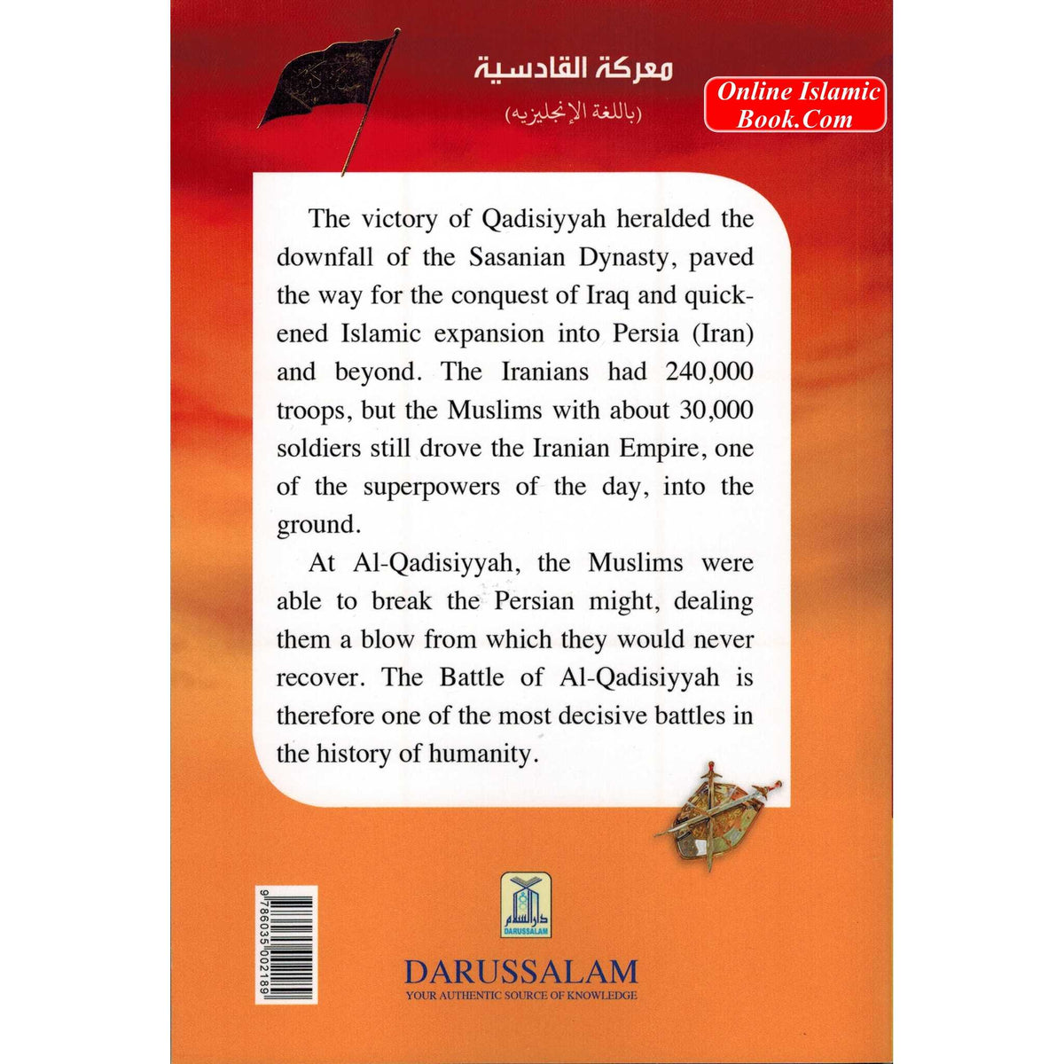 The Battle of Qadisiyyah By Abdul Malik Mujahid
ISBN: 9786035002189