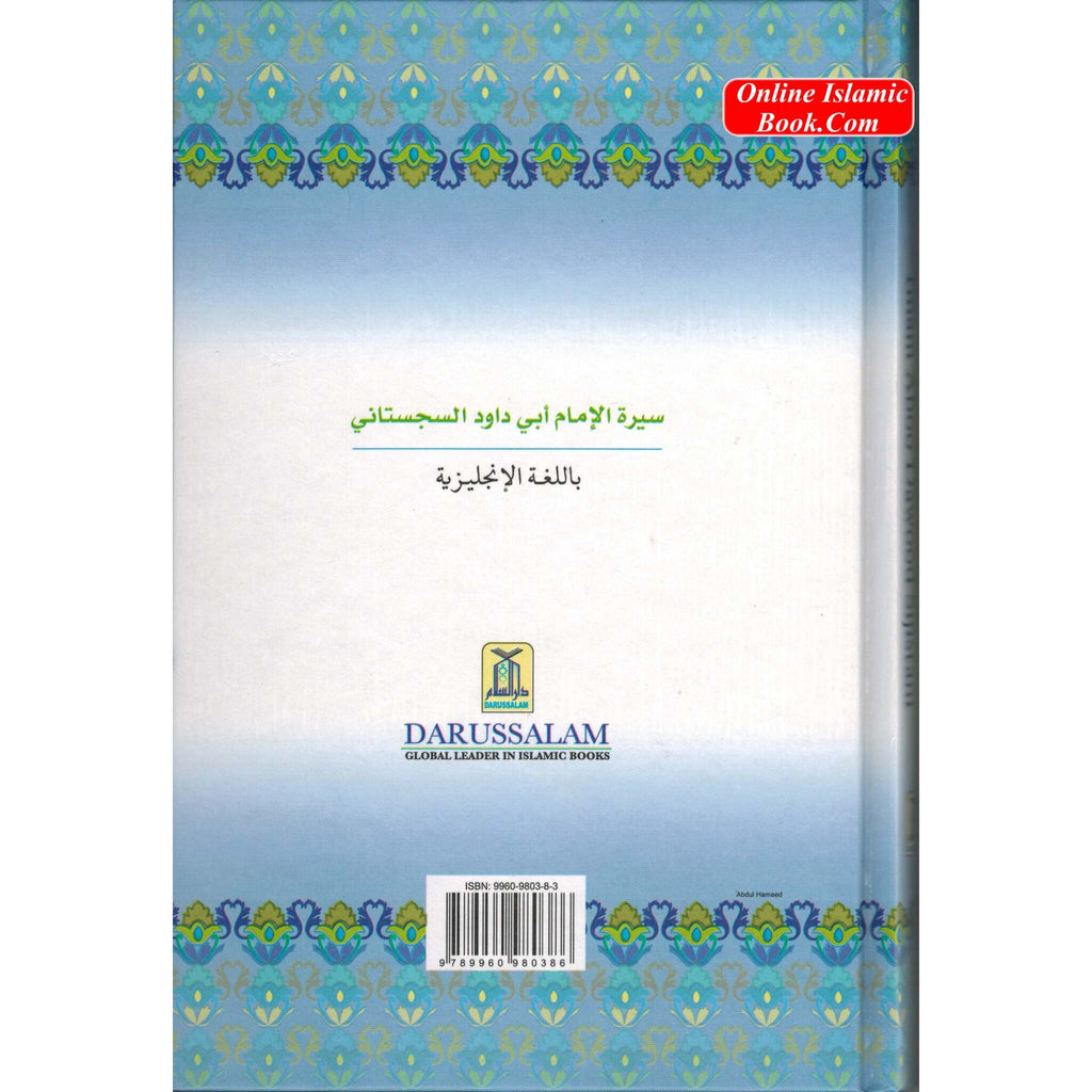 The Biography of Imam Aboo Dawood Sijistani By Salahuddin Ali Abdul Mawjood
ISBN: 9789960980386