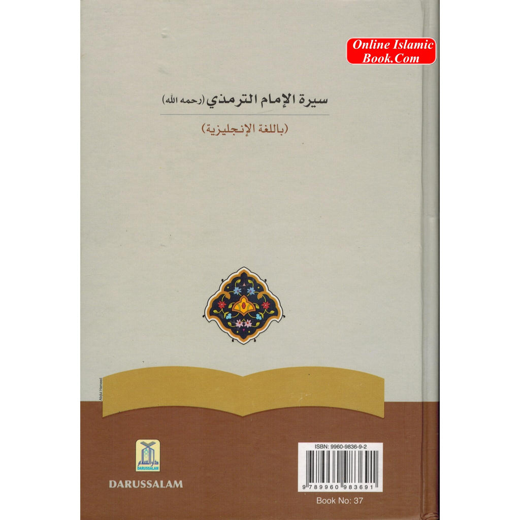The Biography of Imam At-Tirmidhi By Salahuddin Ali Abdul Mawjood
ISBN: 9789960983691