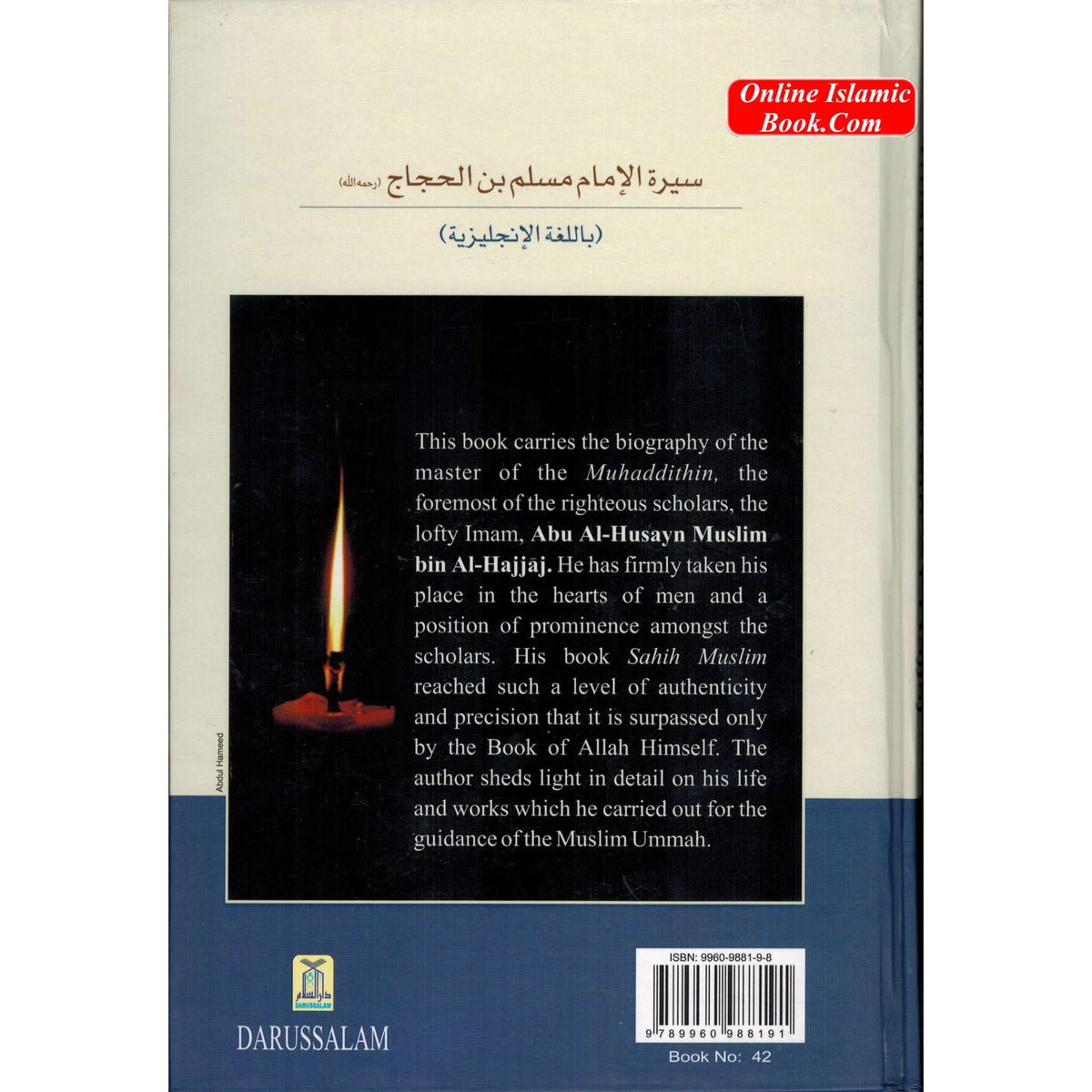 The Biography of Imam Muslim bin Al-Hajjaj By Salahuddin Ali Abdul Mawjood
ISBN: 9789960988191