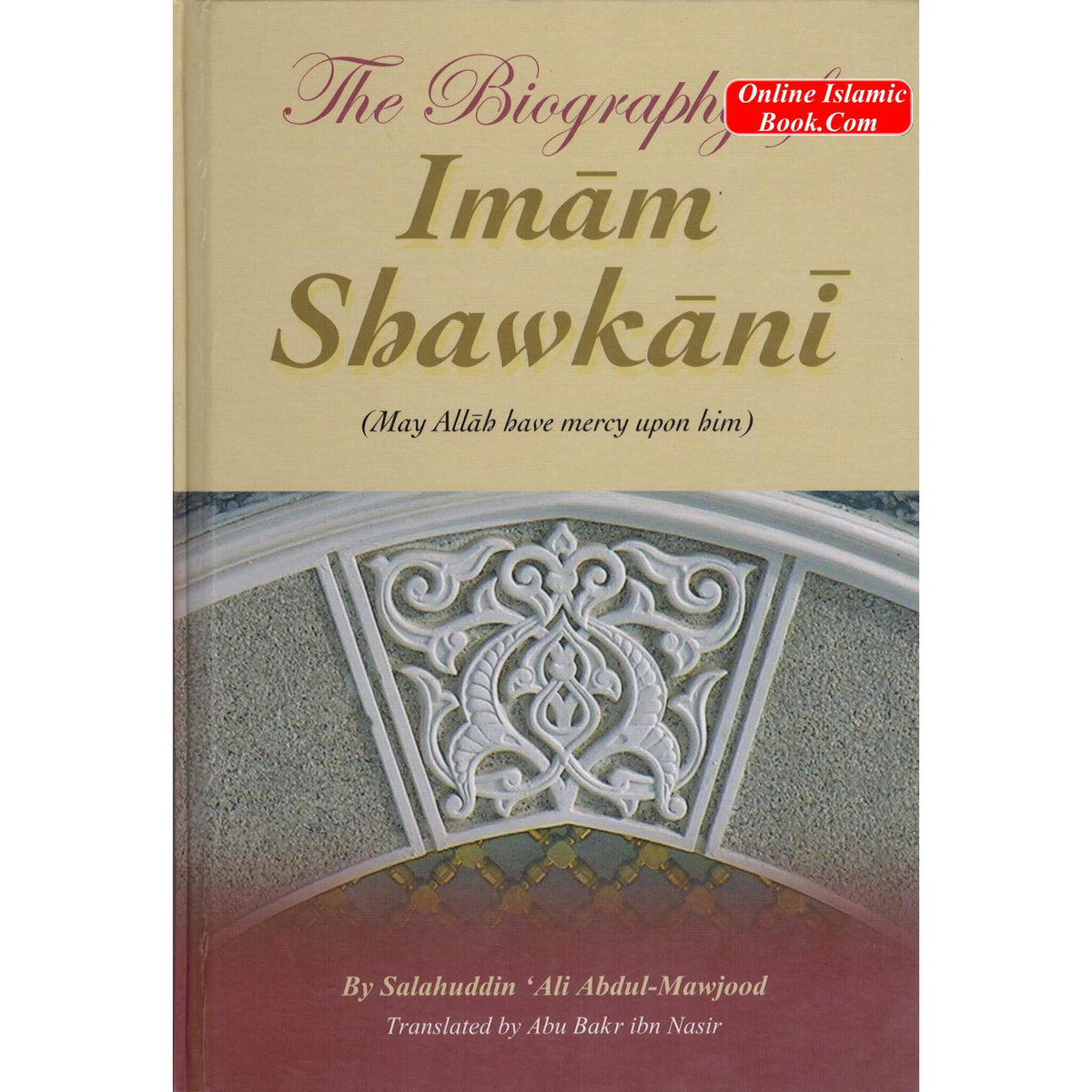 The Biography of Imam Shawkani By Salahuddin Ali Abdul Mawjood
ISBN: 9789960984902