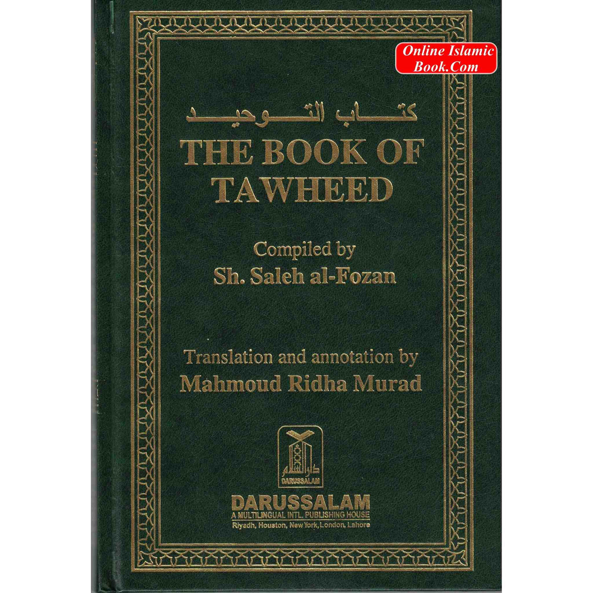 The Book of Tawheed (Oneness of Allah) By Salih Al-Fawzaan
ISBN: 9789960892825