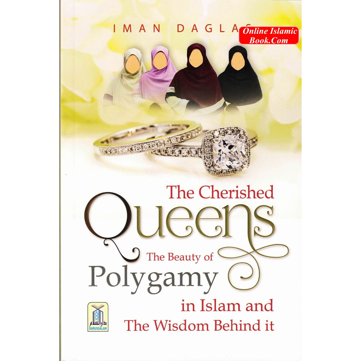 The Cherished Queens The Beauty of Polygamy By Iman Daglas
ISBN:9786039177289