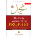 The Daily Practices Of The Prophet Peace Be Upon Him By Abdullah Bin Hamad Al-Furaih
ISBN: 9786035002844