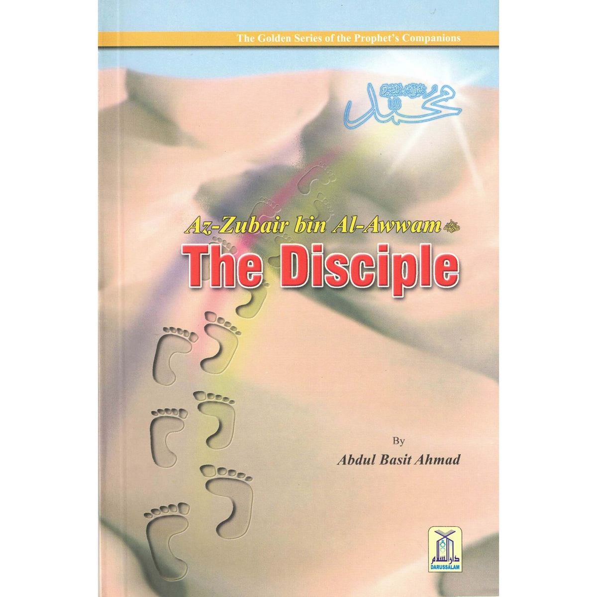 Golden Series of the Prophets Companions (Set of 18 books or Individual Book) By Darussalam Research (For Youth)