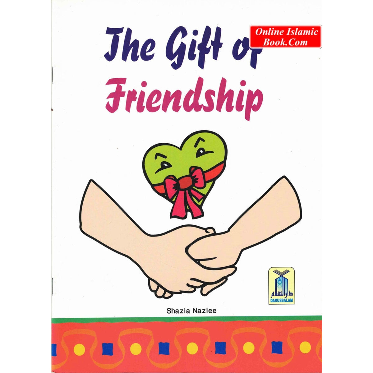 The Gift of Friendship BY Shazia Nazlee
ISBN: 9789960971568