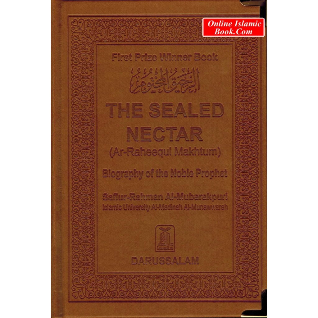 The Sealed Nectar (Ar-Raheequl Makhtum) First Prize Winner Book On Biography Of The Noble Prophet (Leather Bond) By Safi-ur-Rahman al-Mubarkpuri
ISBN: 9789960899558
