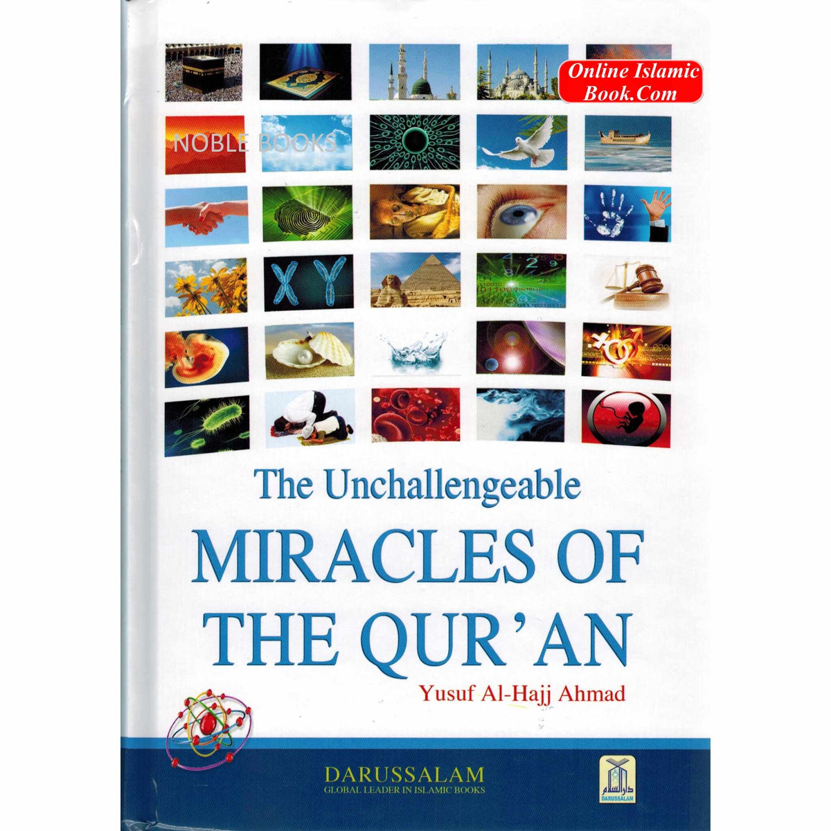 The Unchallengeable Miracles of the Quran By Yusuf Al-Hajj Ahmad
ISBN: 9786035000406