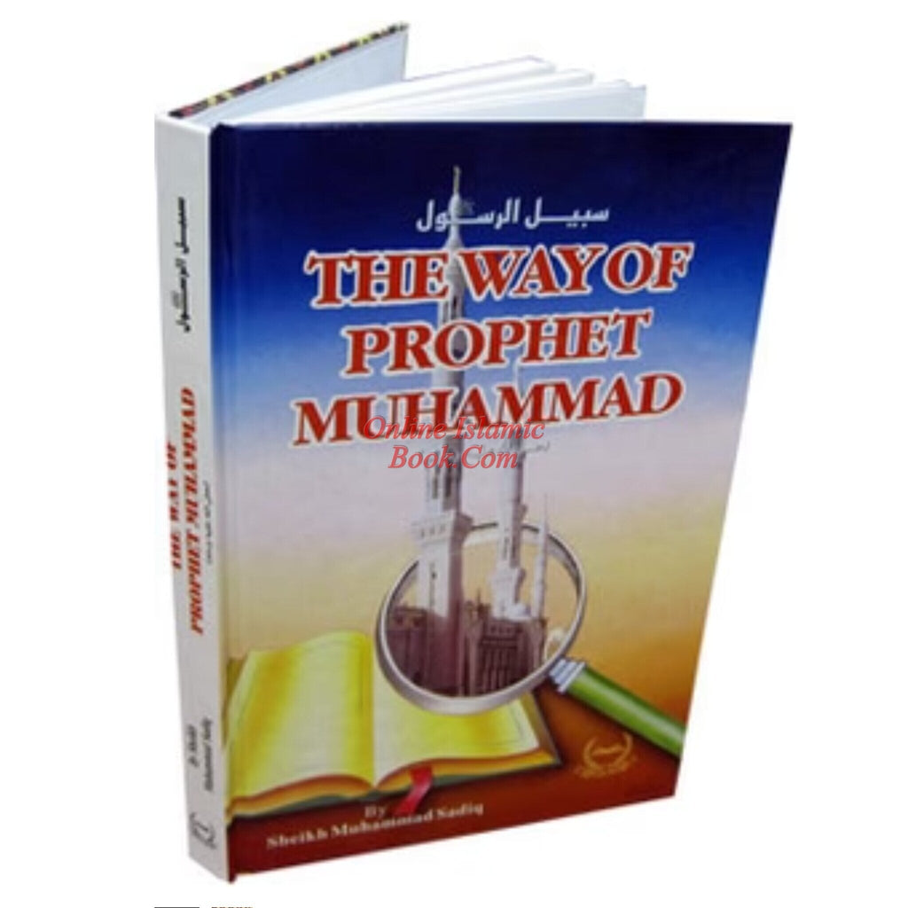 The Way of Prophet Mohammad (S) By Muhammad Sadiq
ISBN: 9789960740928
