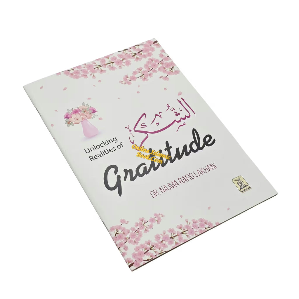 Unlocking Realities of Gratitude by Dr. Najma Rafiq Lakhani