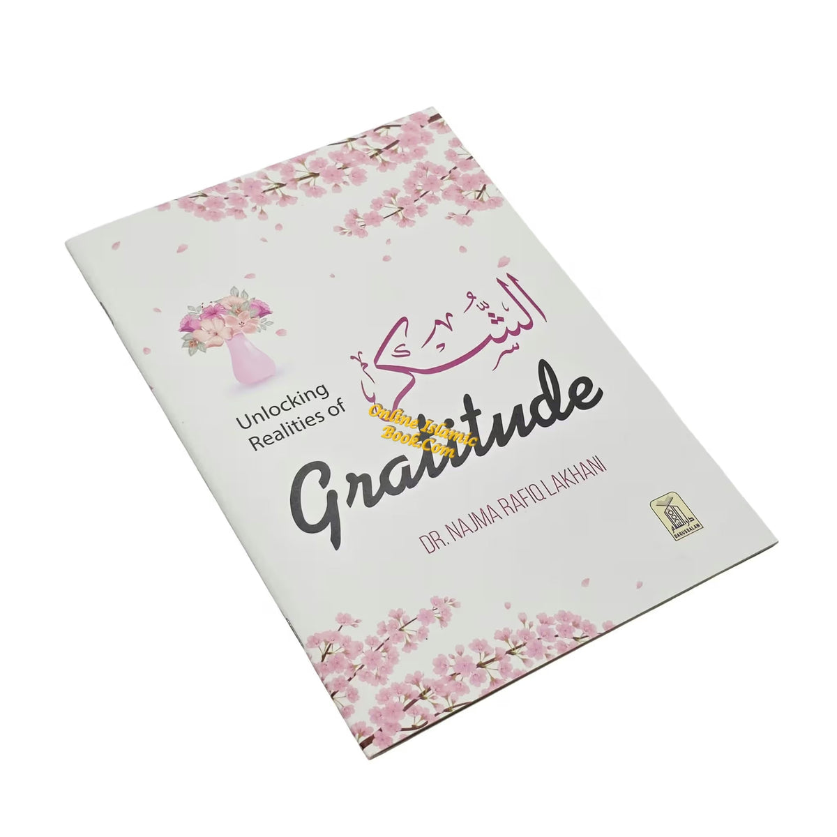 Unlocking Realities of Gratitude by Dr. Najma Rafiq Lakhani