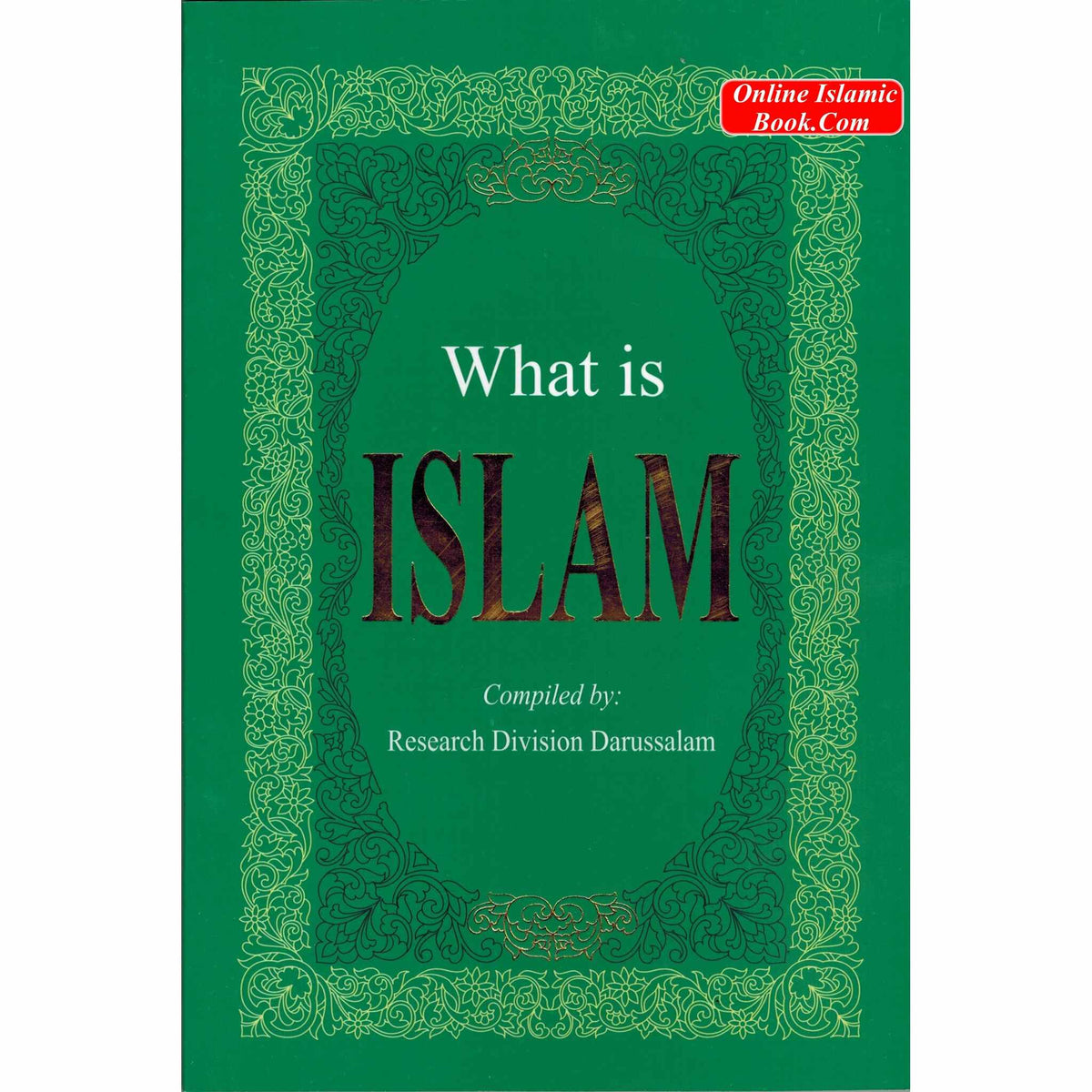 What is Islam? By Darussalam Research Division
ISBN: 9789960861715