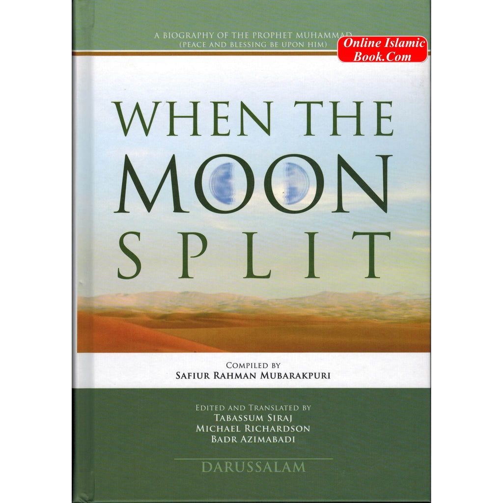 When the Moon Split New Edition HB Full Color By Safiur-Rahman Mubarakpuri
ISBN: 9786035000604