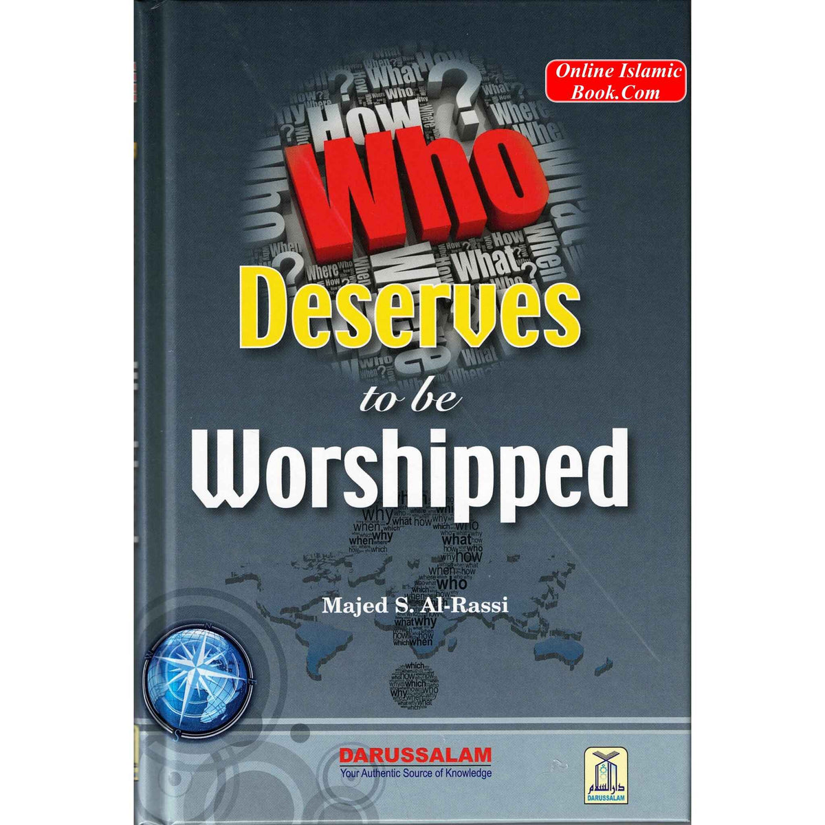 Who Deserves to be Worshiped By Majed S. Al-Rassi
ISBN: 9786035001489