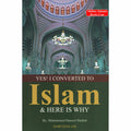 Yes! I Converted to Islam and Here is Why By Muhammad Haneef Shahid
ISBN: 9789960892634