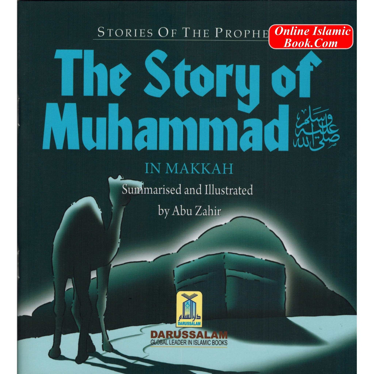 The Story of Muhammad (SAW) in Makkah By Abu Zahir (Stories Of The Prophets)
ISBN: 9789960995809